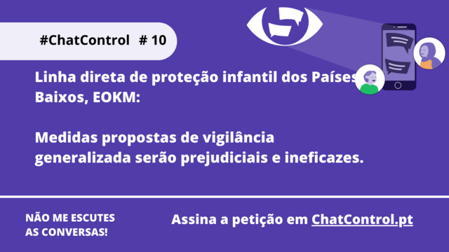 Linha direta de proteção infantil dos Países Baixos, EOKM:

Medidas propostas de vigilância generalizada serão prejudiciais e ineficazes