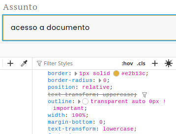captura de ecrã a mostrar um campo de texto entitulado "Assunto" e preenchido com letras minúsculas. Mas vê-se também o inspector do browser a mostrar que há uma regra de CSS a forçar o texto a ser em minúsculas.