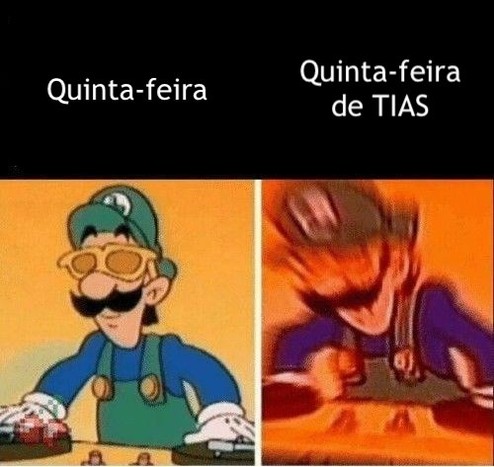 Lado esquerdo, o Luigi com óculos escuros com a legenda "Quinta-feira". Do lado direito, Luigi intensificado com a legenda "Quinta-feira de TIAS"