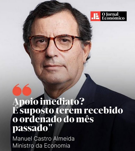 Imagem d'O Jornal Económico a citar o Manuel Castro Almeida, Ministro da Economia: "Apoio imediato? É suposto terem recebido o ordenado do mês passado"