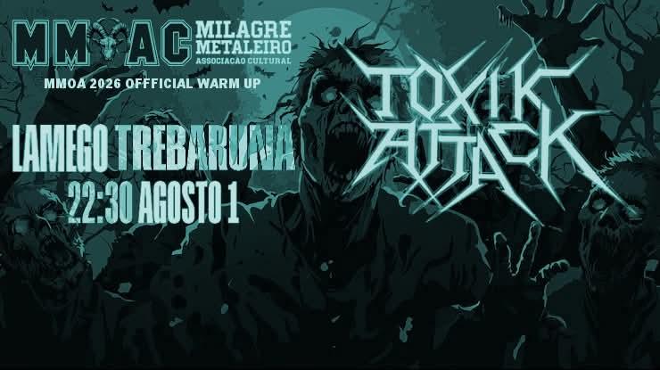 Poster para o evento "MMOA 2026 OFFICIAL WARM UP", que é um concerto dos Toxik Attack às 22:30 do dia 1 de Agosto, no Trebarvna em Lamego