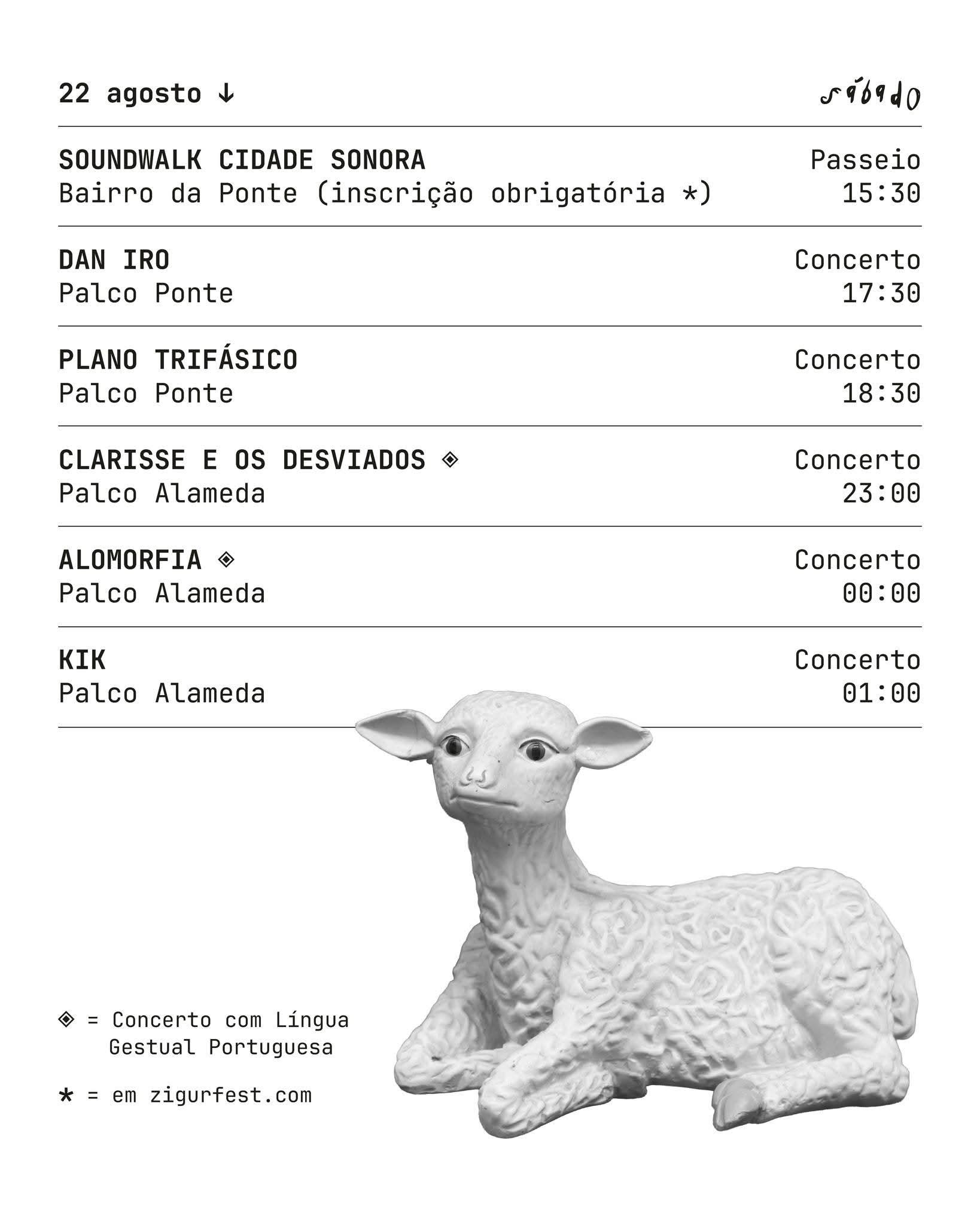 Agenda do dia 22. A info está disponível de forma actualizada e acessível no site em https://zigurfest.com/