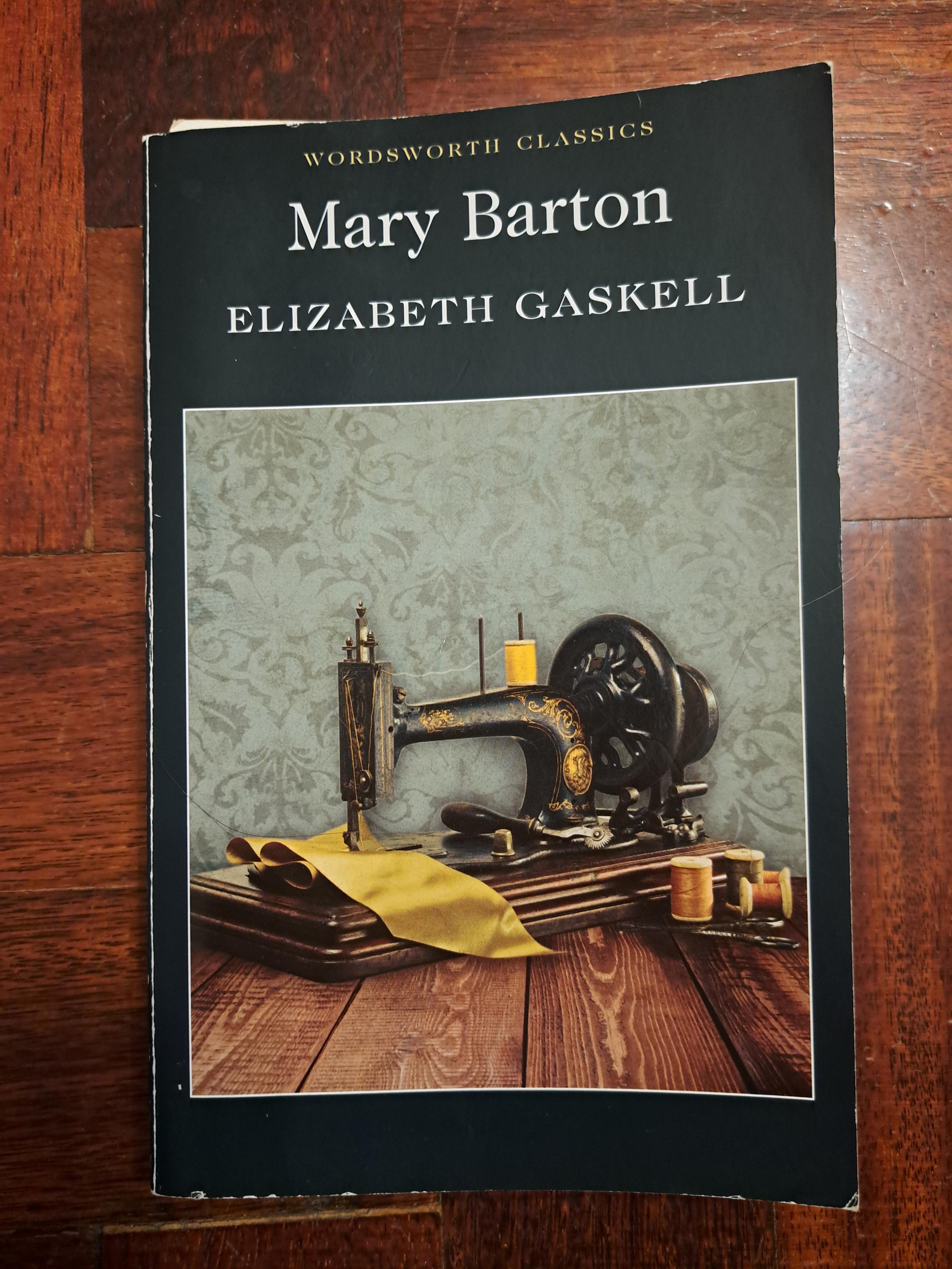 A picture of the Wordsworth Classics' edition of Elizabeth Gaskell's Mary Barton, its xover showing an illustration of a sewing machine by Becky Surridge.
